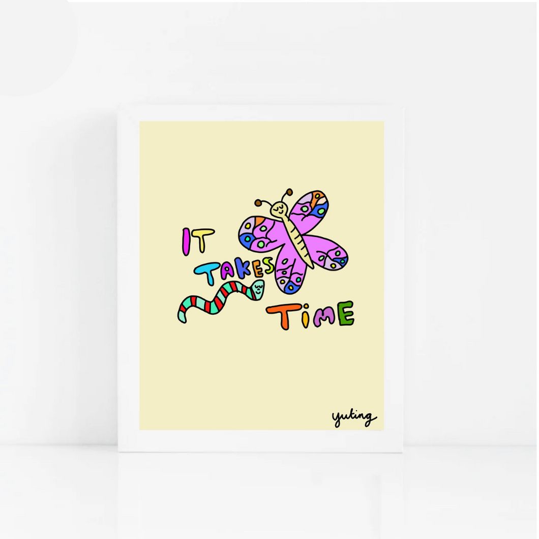 It Takes Time Print